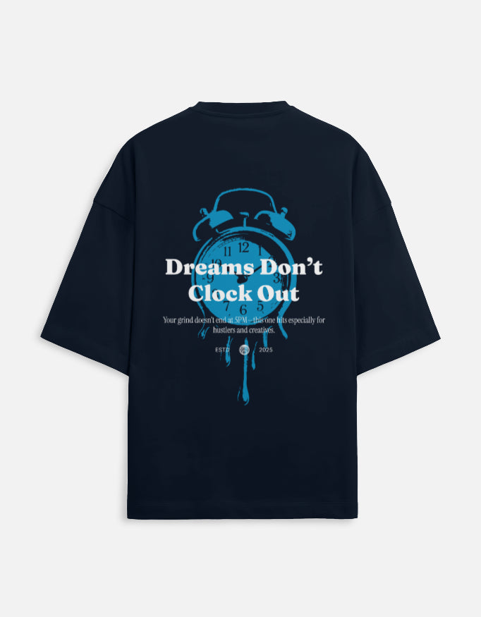 Dreams Don't Clock Out Premium Oversized T-shirt